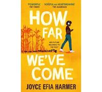 Joyce Efia Harmer How Far We've Come (Tascabile)
