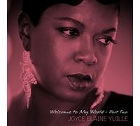 Joyce Elaine Yuille - Welcome To My World Pt2