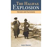Joyce Glasner Halifax Explosion (Tascabile) Amazing Canadians