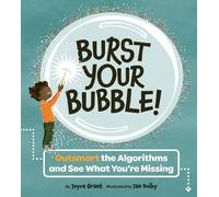 Joyce Grant Burst Your Bubble: Outsmart the Algorithms and S (Copertina rigida)