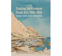 Joyce H. Townsend Studying the European Visual Arts 1800-1850 (Tascabile)