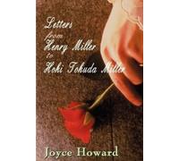 Joyce Howard Letters from Henry Miller to Hoki Tokuda Miller (Tascabile)