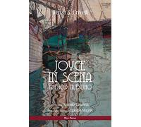 Joyce in scena. Trittico triestino