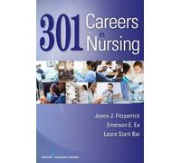Joyce J. Fitzpatrick, PhD, MBA, RN, FAAN 301 Careers in Nursing (Tascabile)