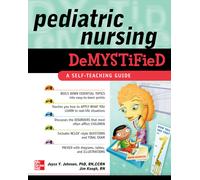 Joyce Johnson Jim Keogh Pediatric Nursing Demystified (Tascabile)
