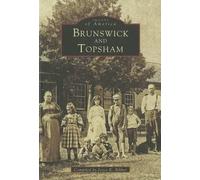 Joyce K. Bibber Brunswick and Topsham (Tascabile) Images of America