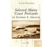 Joyce K. Bibber Selected Maine Coast Postcards of George S. Graves (Tascabile)