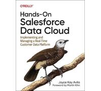 Joyce Kay Avila Hands-On Salesforce Data Cloud (Tascabile)
