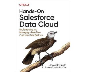 Joyce Kay Avila Hands-On Salesforce Data Cloud (Tascabile)