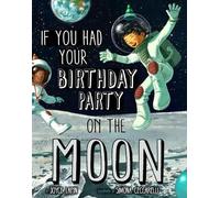 Joyce Lapin If You Had Your Birthday Party on the Moon (Copertina rigida)