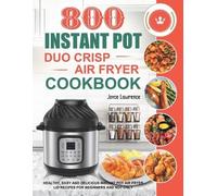 Joyce Lawrence 800 Instant Pot Duo Crisp Air Fryer Cookbook (Tascabile)