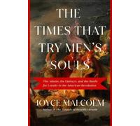 Joyce Lee Malcolm The Times That Try Men's Souls (Copertina rigida)
