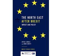 Joyce Liddle The North East After Brexit (Tascabile) Brexit Studies Series