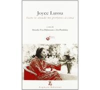 Joyce Lussu. Tutte le strade mi portano a casa