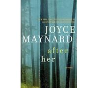 Joyce Maynard After Her (Copertina rigida)