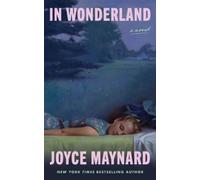 Joyce Maynard In Wonderland (Copertina rigida)