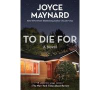 Joyce Maynard To Die For (Tascabile)