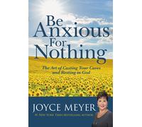 Joyce Meyer Be Anxious for Nothing (Copertina rigida)