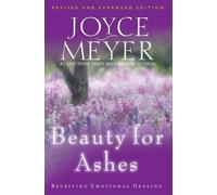 Joyce Meyer Beauty for Ashes: Receiving Emotion (Tascabile)