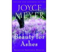 Joyce Meyer Beauty for Ashes: Receiving Emotion (Tascabile)