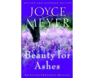 Joyce Meyer Beauty for Ashes: Receiving Emotion (Tascabile)