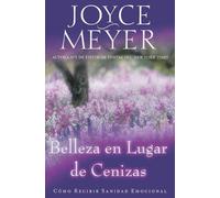 Joyce Meyer Belleza en Lugar de Cenizas (Tascabile)