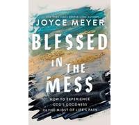 Joyce Meyer Blessed in the Mess (Tascabile)