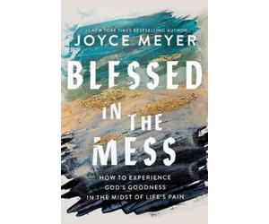 Joyce Meyer Blessed in the Mess (Tascabile)