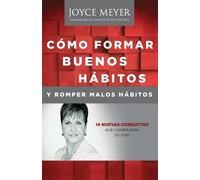 Joyce Meyer Como Formar Buenos Habitos y Romper Malos Habitos (Tascabile)