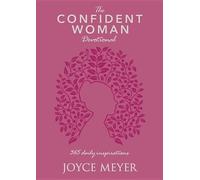 The Confident Woman Devotional: 365 Daily Inspirations by Meyer, Joyce