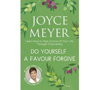 Joyce Meyer Do Yourself a Favour ... Forgive (Tascabile)