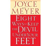 Joyce Meyer Eight Ways to Keep Devil Under Your Feet (Tascabile)