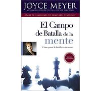 Joyce Meyer El Campo de Batalla de la Mente: Ganar la Batalla en su (Tascabile)