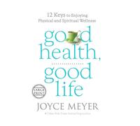 Joyce Meyer Good Health, Good Life (Copertina rigida)