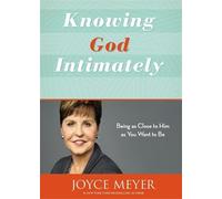 Joyce Meyer Knowing God Intimately (Revised) (Tascabile)