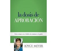 Joyce Meyer La Dosis de Aprobación (Tascabile)