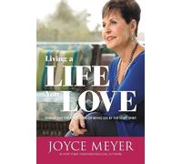 Joyce Meyer Living a Life You Love (Copertina rigida)