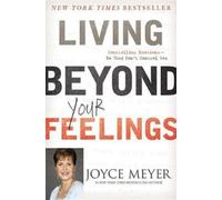 Joyce Meyer Living Beyond Your Feelings (Tascabile)