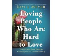 Joyce Meyer Loving People Who Are Hard to Love (Copertina rigida)