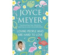 Joyce Meyer Loving People Who Are Hard to Love (Tascabile)