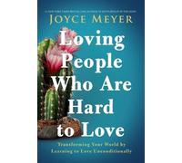 Joyce Meyer Loving People Who Are Hard to Love (Tascabile)
