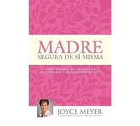 Joyce Meyer Madre Segura de Sí Misma (Tascabile)