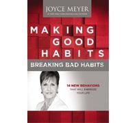 Joyce Meyer Making Good Habits, Breaking Bad Habits (Copertina rigida)