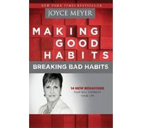 Joyce Meyer Making Good Habits, Breaking Bad Habits (Tascabile)