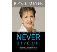 Joyce Meyer Never Give Up (Tascabile)