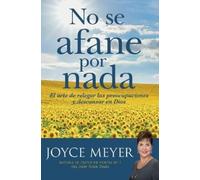 Joyce Meyer No se afane por nada (Tascabile)