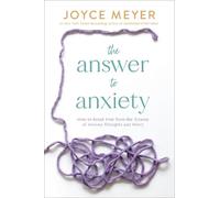 Joyce Meyer The Answer to Anxiety (Tascabile)
