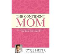 Joyce Meyer The Confident Mom (Copertina rigida)