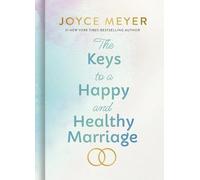 Joyce Meyer The Keys to a Happy and Healthy Marriage (Copertina rigida)