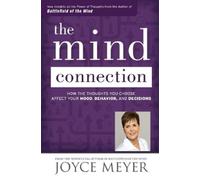 Joyce Meyer The Mind Connection: How the Thoughts You Choose Affect (Tascabile)